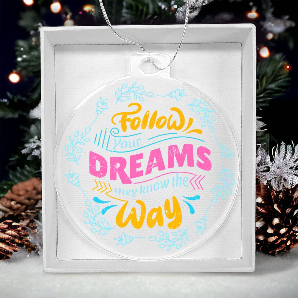 Acrylic Ornament Plaque – Follow Your Dream Way