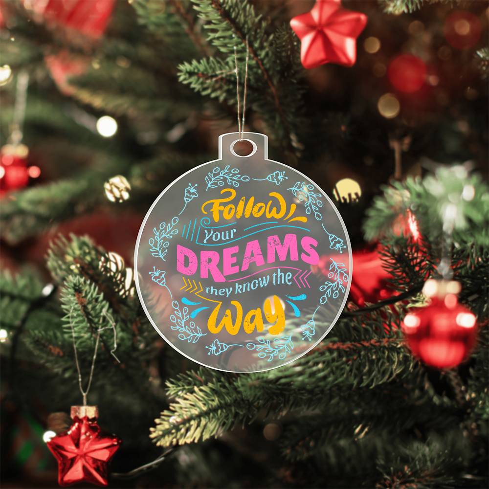 Acrylic Ornament Plaque – Follow Your Dream Way