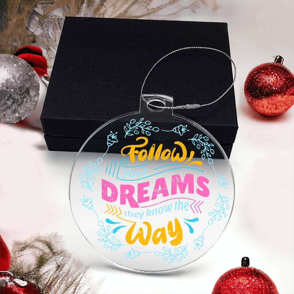 Acrylic Ornament Plaque – Follow Your Dream Way