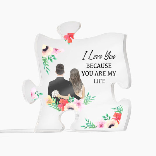 Acrylic Puzzle Plaque – I Love You Because You’re My Life, Romantic Gift for Him or Her, Couples Gift, Anniversary Gift, Valentine’s Gift, ShineOn Style Plaque