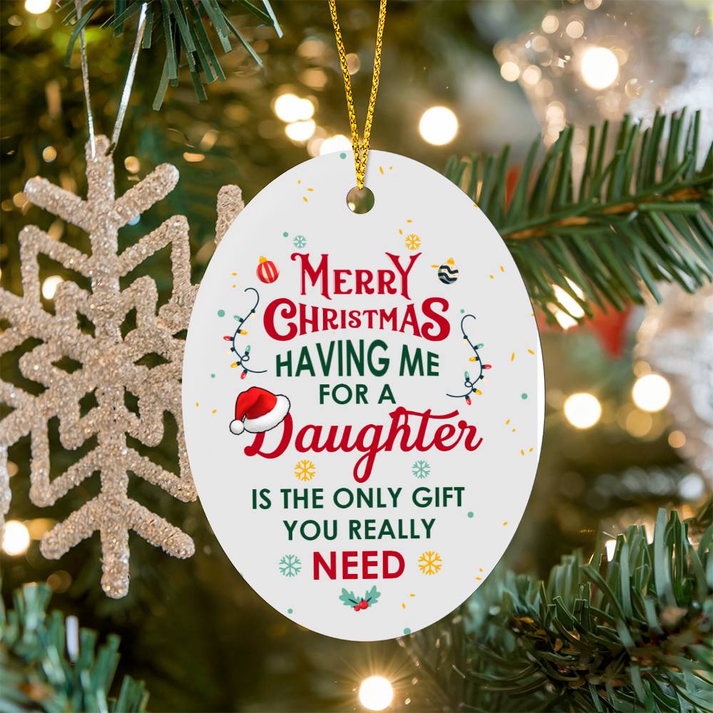 Oval Ornament – Having Me for a Daughter