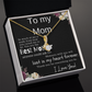 To My Mom –  Alluring Beauty Necklace
