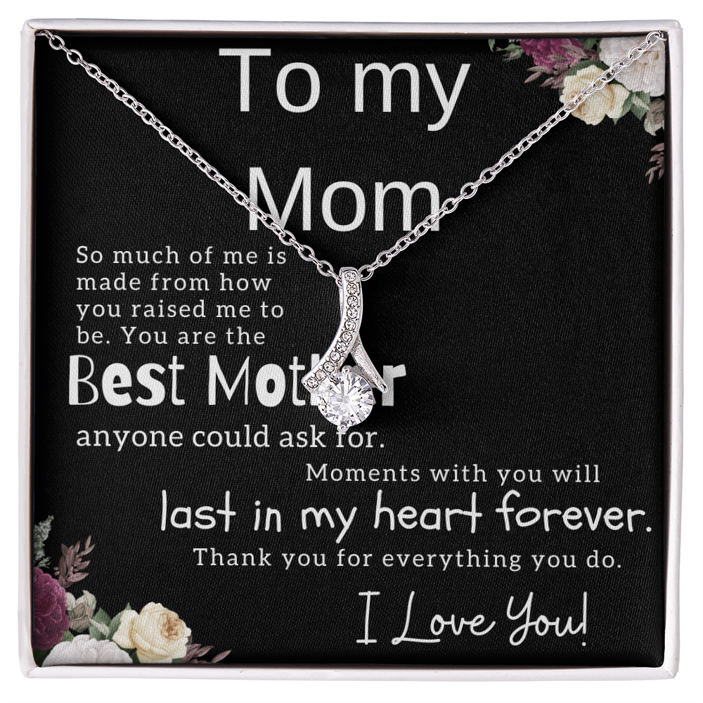 To My Mom –  Alluring Beauty Necklace