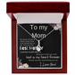 To My Mom –  Alluring Beauty Necklace