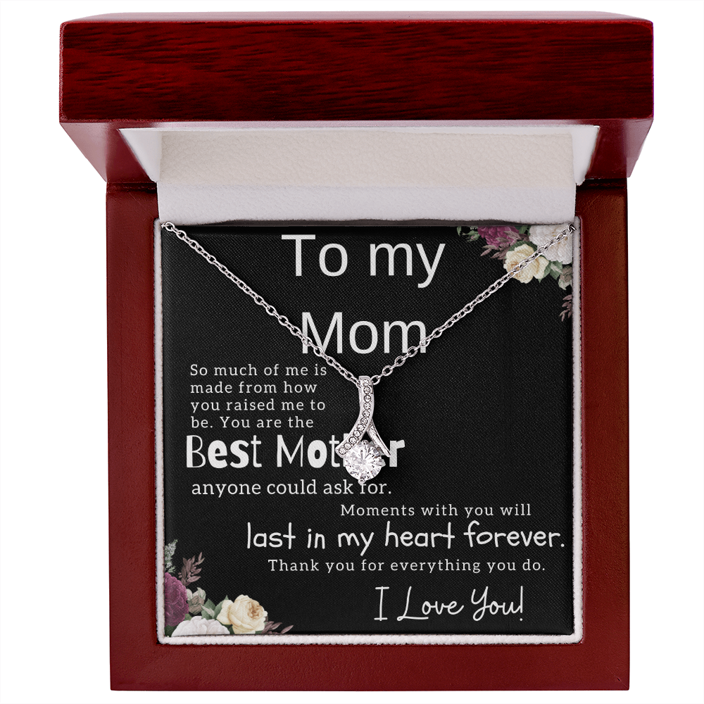 To My Mom –  Alluring Beauty Necklace