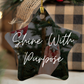 Gloss Star Ornament – “Shine With Purpose”