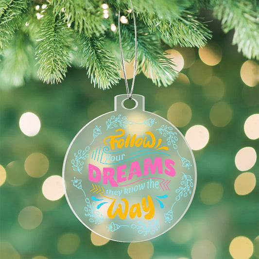 Acrylic Ornament Plaque – Follow Your Dream Way